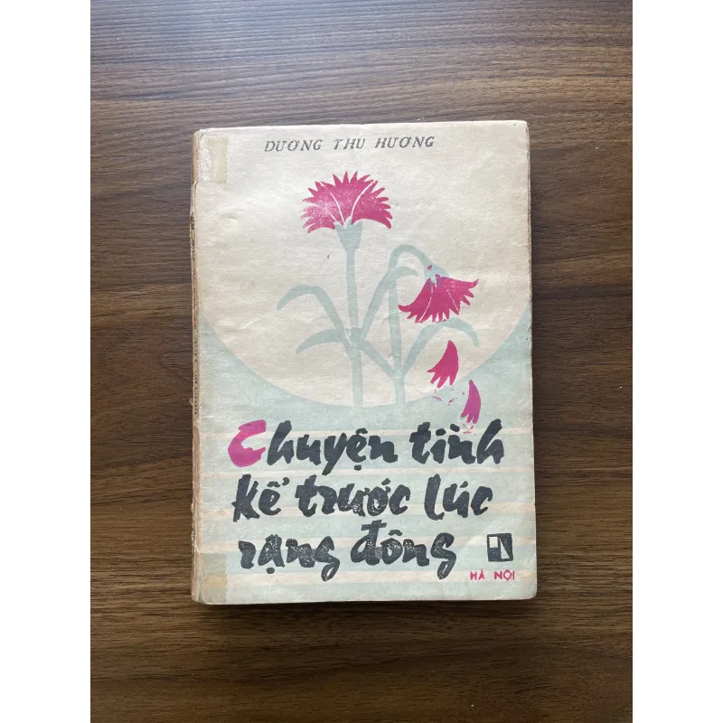 Chuyện tình kể trước lúc rạng đông - Dương Thu Hương 994374