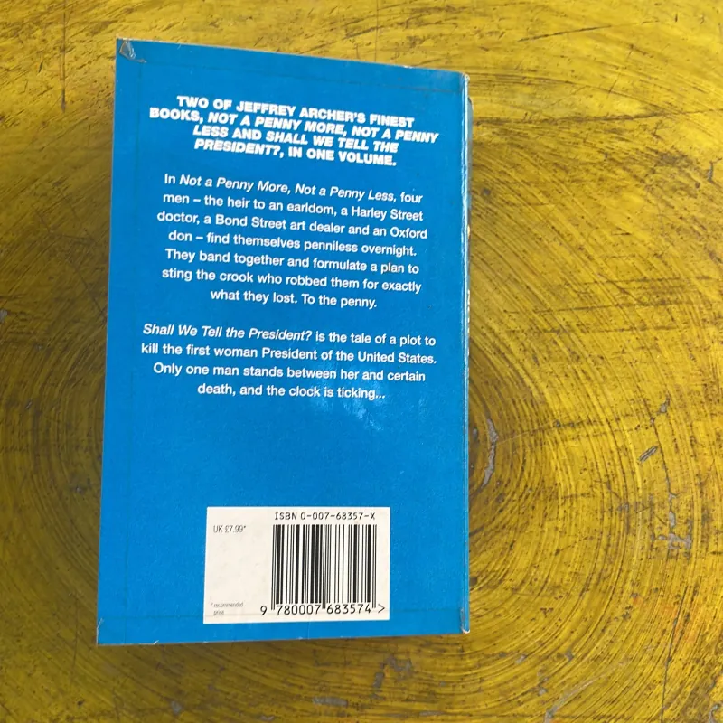 NOT A PENNY MORE, NOT A PENNY LESS - SHALL WE TELL PRESIDENT- JEFFREY ARCHER 1029160