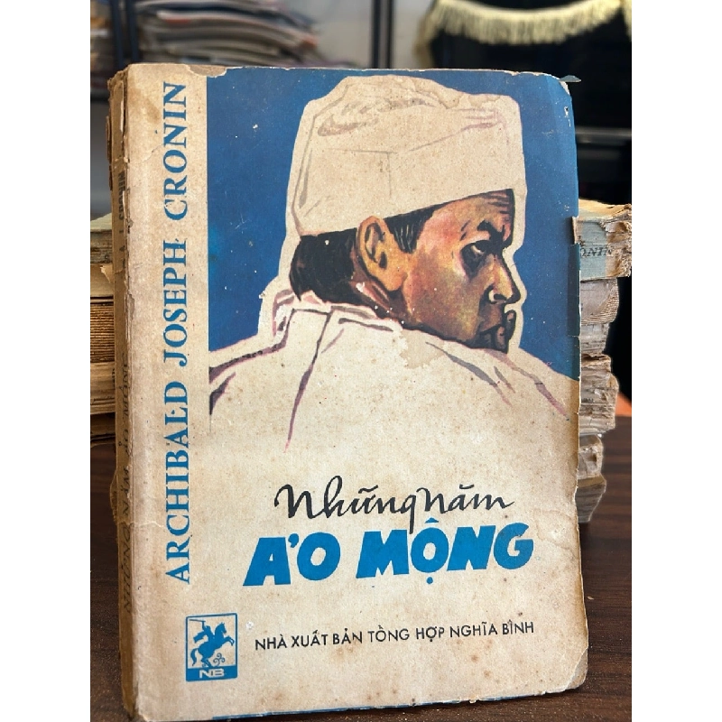 Những năm ảo mộng -NXB tổng hiệp nghĩa bình 927718