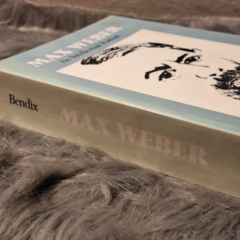 Reinhard Bendix - Max Weber: An Intellectual Portrait 788646