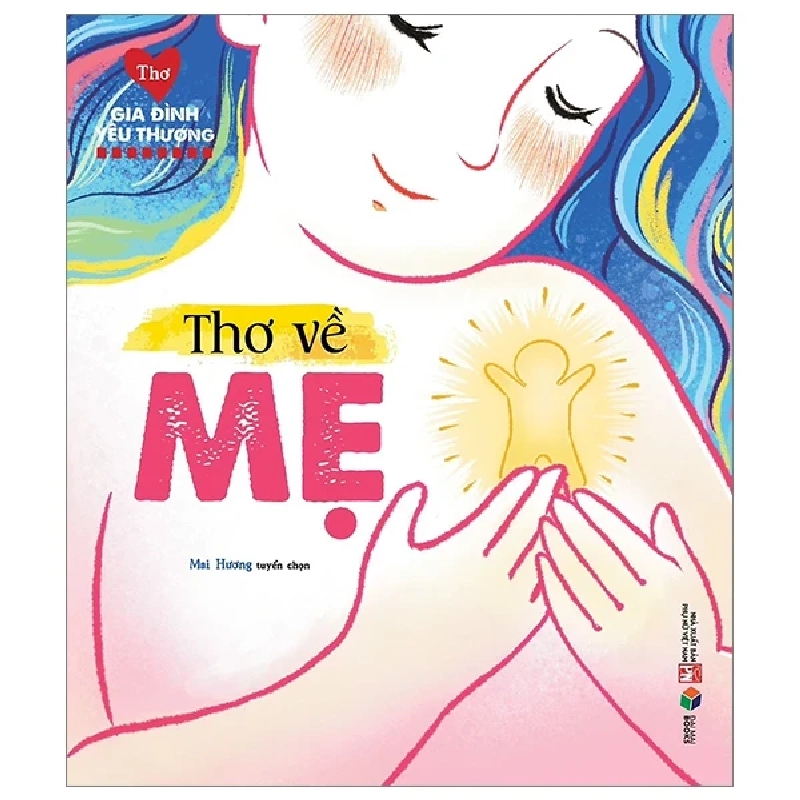 Thơ Gia Đình Yêu Thương - Thơ Về Mẹ - Mai Hương (Mới 100%) Thơ ca, tục ngữ, ca dao, thành ngữ, NXB Phụ Nữ - SÁCH ĐẠI HỌC 486313