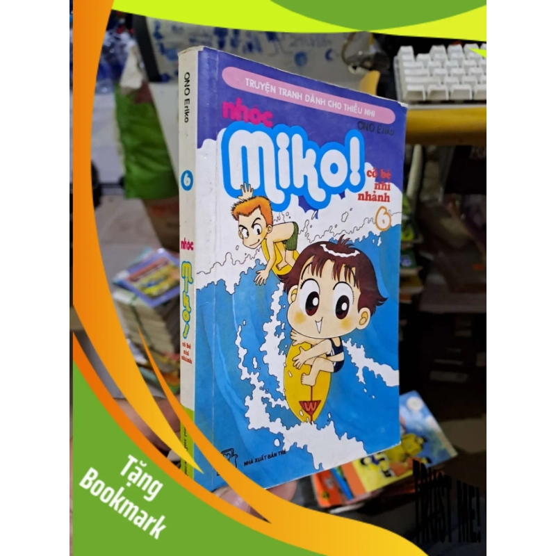 (TẶNG BOOKMARK) Nhóc Miko cô bé nhí nhảnh 6 - Eriko - RBK0111 949496