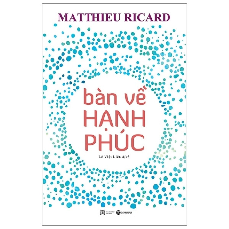 Bàn về hạnh phúc (TB) - Matthieu Ricard 2018 New 100% HCM.PO Oreka-Blogmeo 28694