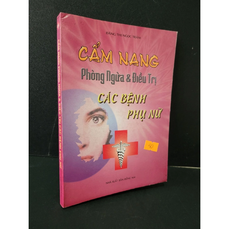 Cẩm nang phòng ngừa và điều trị các bệnh phụ nữ mới 90% bẩn nhẹ 2002 Đặng Thị Ngọc Trâm HCM1604 SỨC KHỎE - THỂ THAO 919474