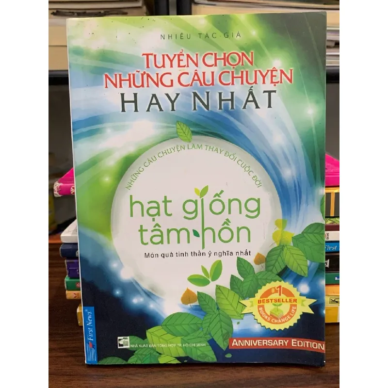 Tuyển chọn những câu chuyện hay nhất: hạt giống tâm hồn- Nhiều tác giả 601696