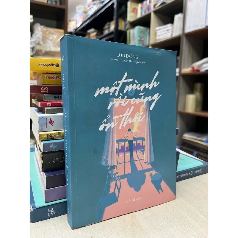 Một mình rồi cũng ổn thôi - Lưu Đồng 995675