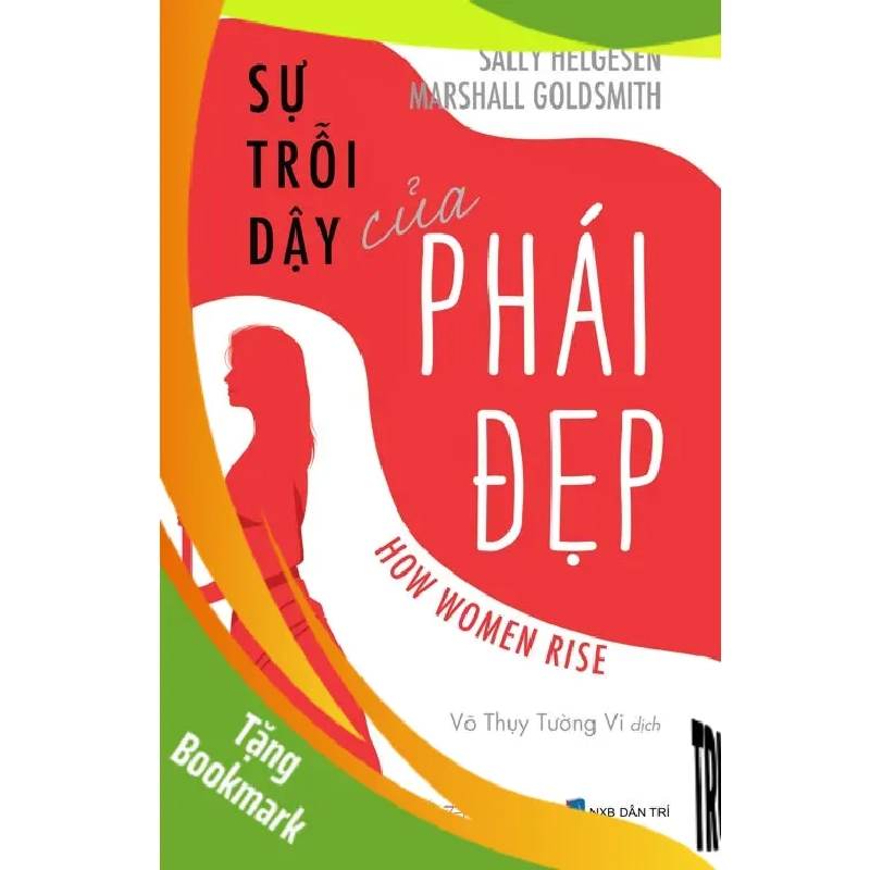 (TẶNG BOOKMARK) Sự trỗi dậy của phái đẹp - Marshall Goldsmith - 2020 952088