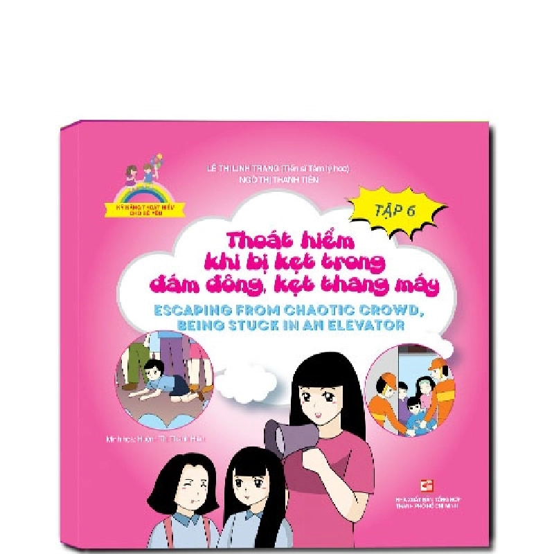 Kỹ năng thoát hiểm cho bé yêu: Thoát hiểm khi bị kẹt trong đám đông, kẹt thang máy T6 (TB2019) mới 100% Lê Thị Linh Trang - Ngô Thị Thanh Tiên 2019 HCM.PO 342995