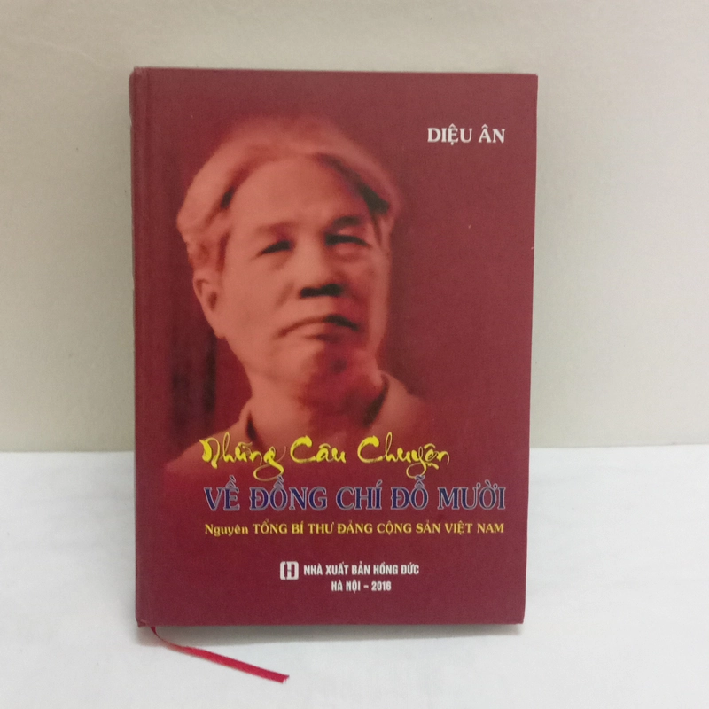 Những Câu Chuyện Về Đồng Chí Đỗ Mười-Diệu Ân 553108