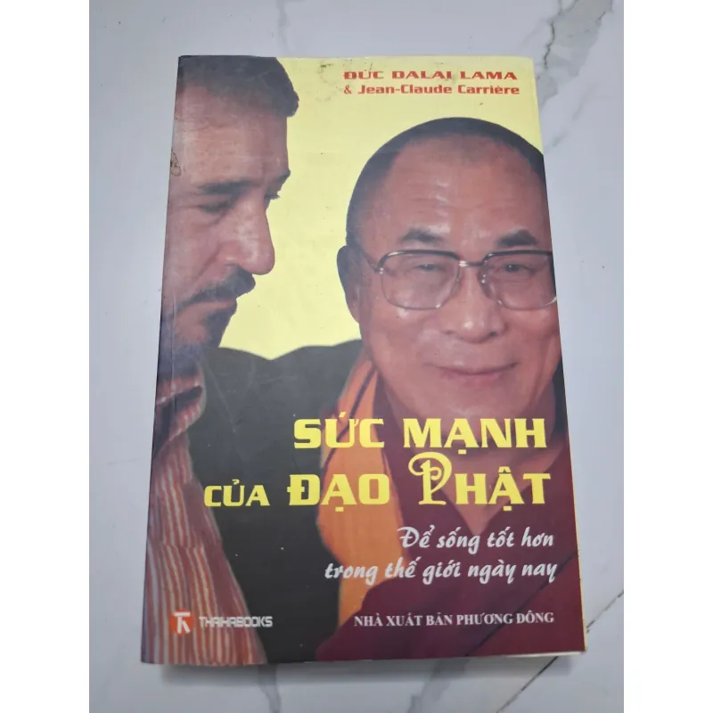 Sức mạnh của Đạo Phật - Đức Dalai Lama & Jean-Claude Carrière - Triết học / Tôn giáo 622673
