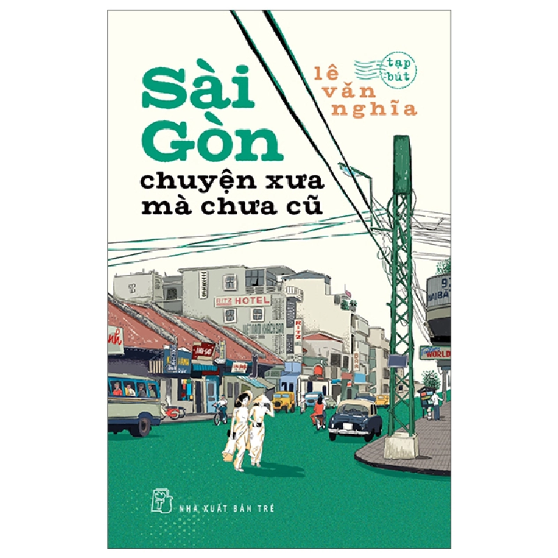 Sài Gòn - Chuyện Xưa Mà Chưa Cũ (2025) - Lê Văn Nghĩa 699612