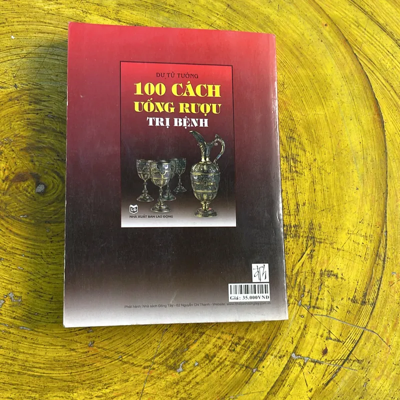 100 CÁCH UỐNG RƯỢU TRỊ BỆNH- DU TỬ TƯỜNG 673720