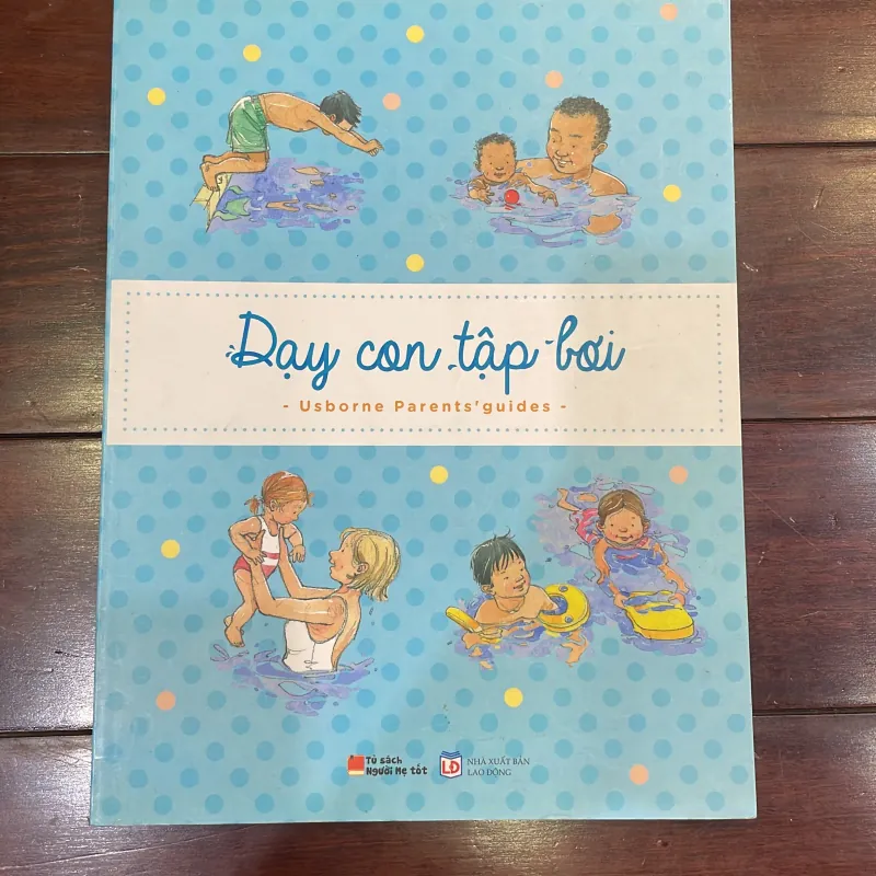 Dạy con tập bơi - tủ sách người mẹ tốt / giáo dục / nuôi dạy con  1040535