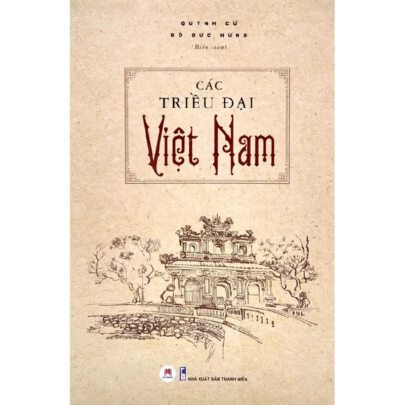 [Sách Cũ SCGR] Các Triều Đại Việt Nam Quỳnh Cư, Đỗ Đức Hùng - Huy Hoàng Book LỊCH SỬ - CHÍNH TRỊ - TRIẾT HỌC 684563