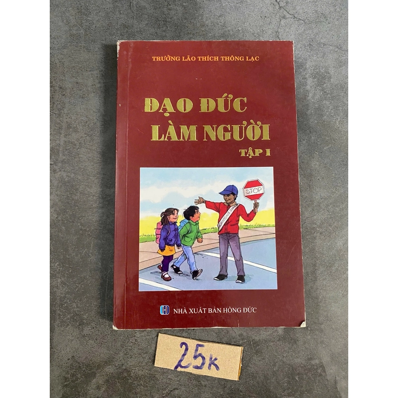 Đạo đức làm người tập 1-Trưởng Lão Thích Thông Lạc 521078