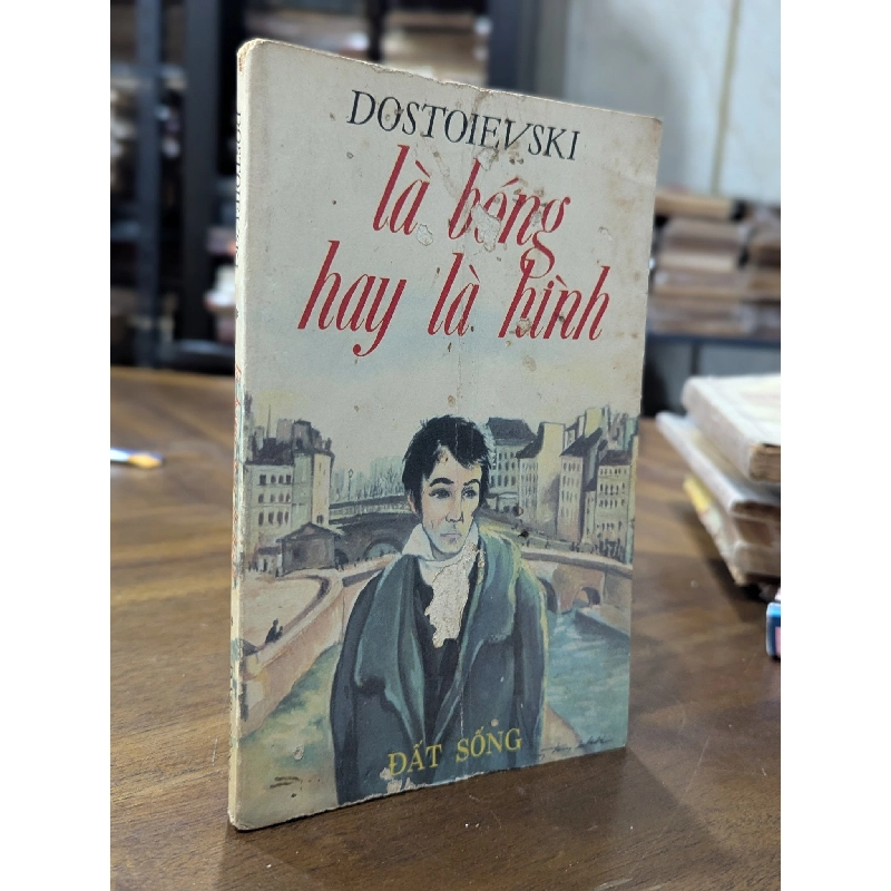 Là bóng hay là hình _ Fydor Dostoevsky 130723