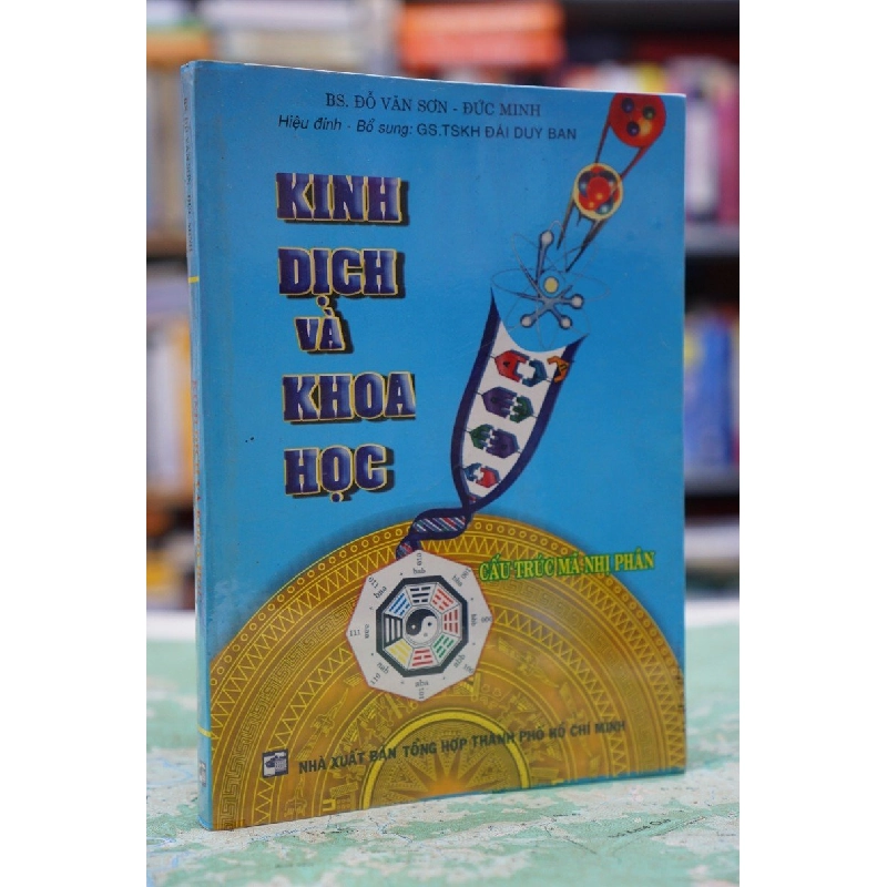 Kinh dịch và khoa học - Bác Sĩ Đỗ Văn Sơn & Đức Minh 127408