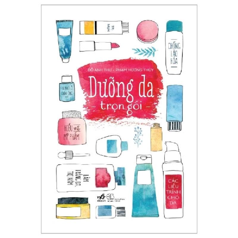 Dưỡng Da Trọn Gói (Tái Bản 2018) - Đỗ Anh Thư, Phạm Hương Thuỷ ASB.PO Oreka Blogmeo 230225 515984