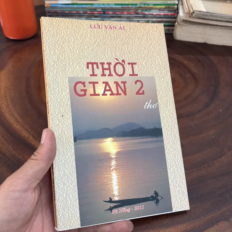 II Thơ: Thời Gian 2 - Lưu Văn Ái - 2011 999272