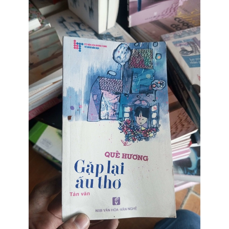 (Sách cũ SCGR) Gặp lại ấu thơ - Quế Hương 2011 VAVO-A0 Blogmeo090426 1016286