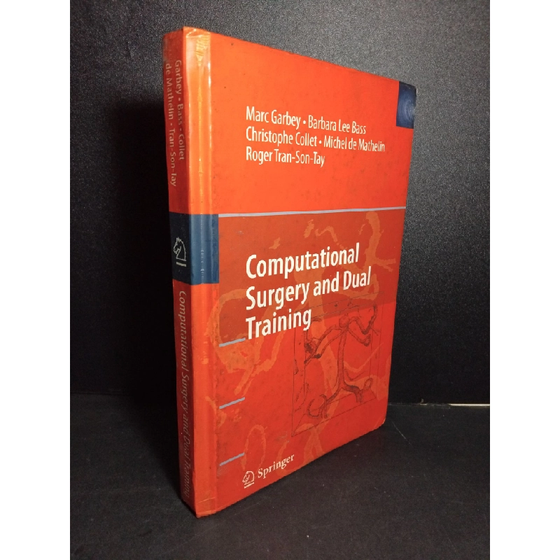 Comptational Surgery and Dual Training (bìa cứng) mới 80% bẩn bìa, ố nhẹ HCM2101 Garbey - Bass - Collet de Mathelin - Tran Son Tay NGOẠI VĂN 380319