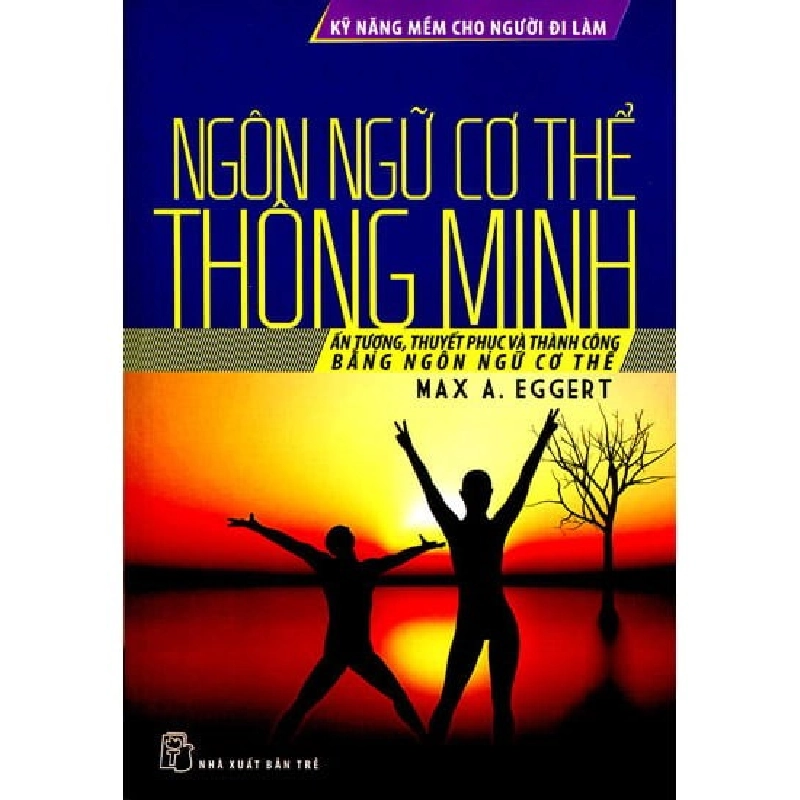 Ngôn Ngữ Cơ Thể Thông Minh - Max A. Eggert ASB.PO Oreka Blogmeo 230225 515924