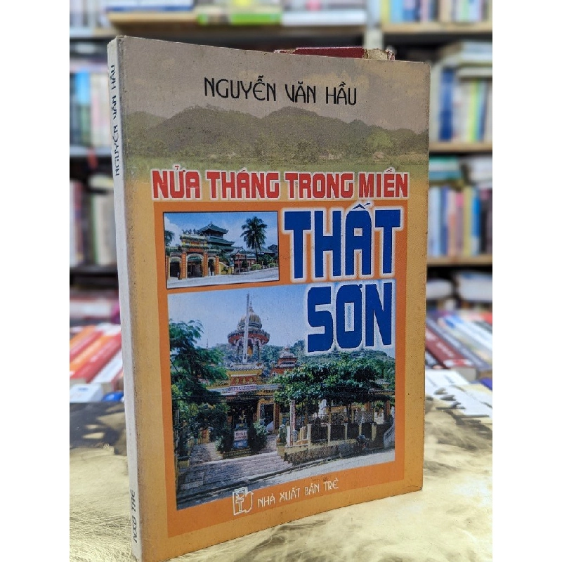 Nửa tháng trong miền thất sơn - Nguyễn Văn Hầu 120605