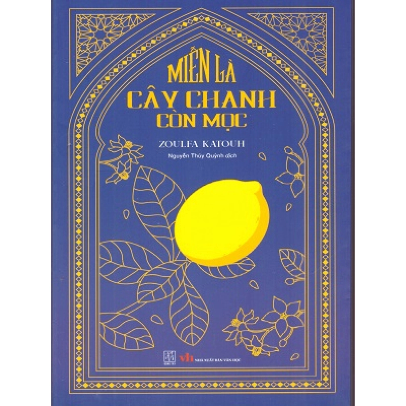 Miễn là cây chanh còn mọc - Zoulfa Katouh - 2025 - Đông Tây Rebooks.vn 947849