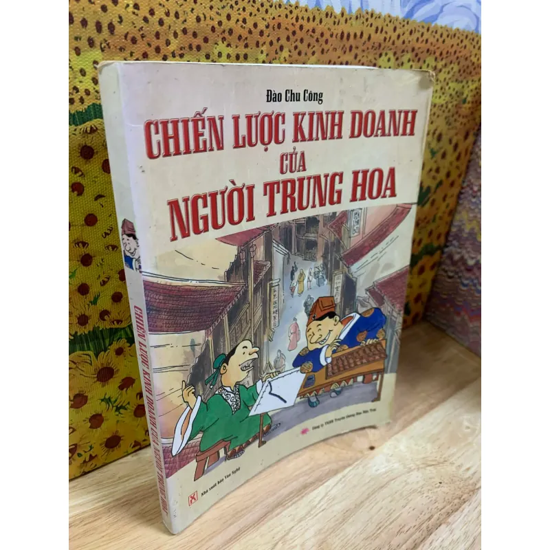 Chiến Lược Kinh Doanh Của Người Trung Hoa - Đào Chu Công 926337