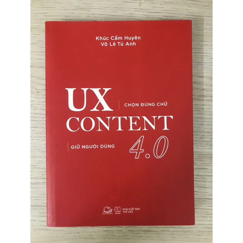 UX CONTENT 4.0 - Chọn Đúng Chữ Giữ Người Dùng 759113