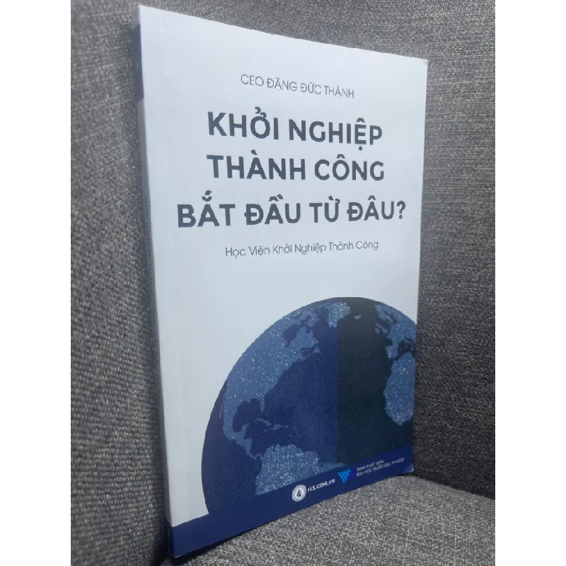 [Sách Cũ SCGR] Khởi nghiệp thành công bắt đầu từ đâu Đăng Đức Thành 2018 mới 90% HPB0805 681932