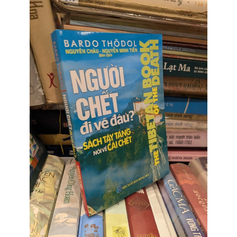 Người chết đi về đâu? Sách Tây Tạng nói về cái chết - Bardo Thodol 992999