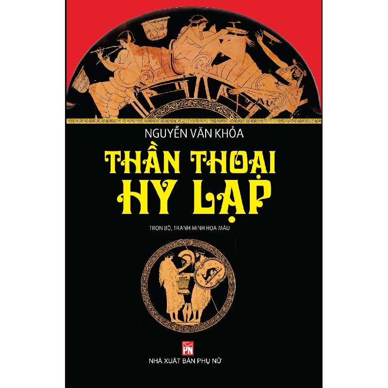 Thần thoại Hy Lạp - Nguyễn Văn Khỏa - Q1/2021 - Văn Học 704485