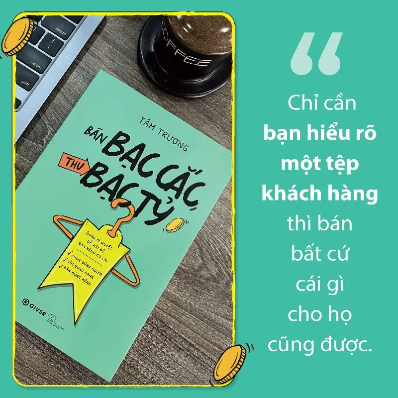 Bán Bạc Cắc Thu Bạc Tỷ - Trương Vũ Băng Tâm (Bành) - GIVER BOOKS - MARKETING KINH DOANH 595439