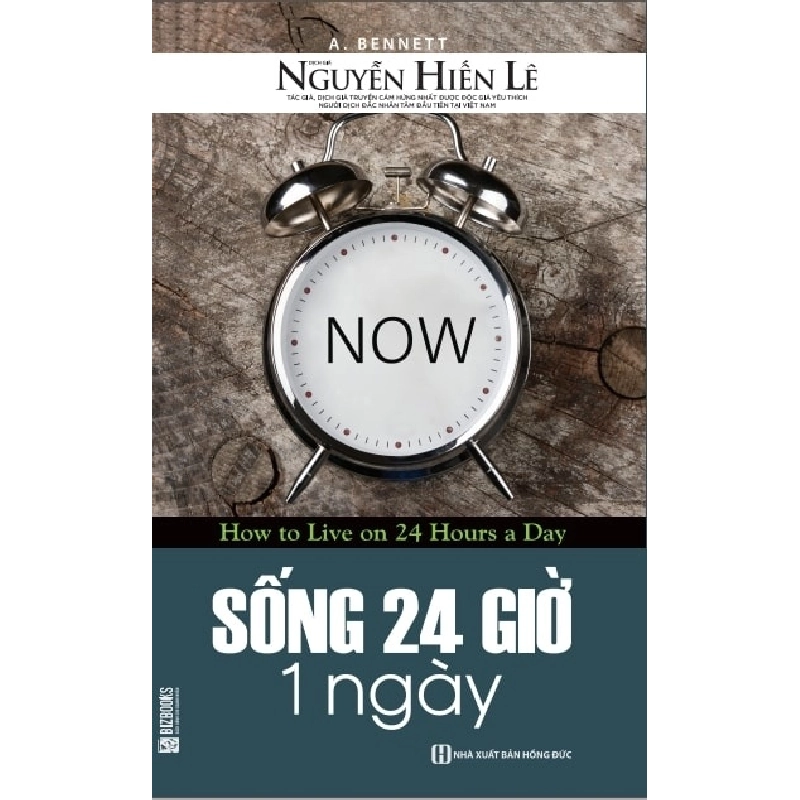Sống 24h Một Ngày - A. Bennett, Nguyễn Hiến Lê ASB.PO Oreka Blogmeo 230225 515792