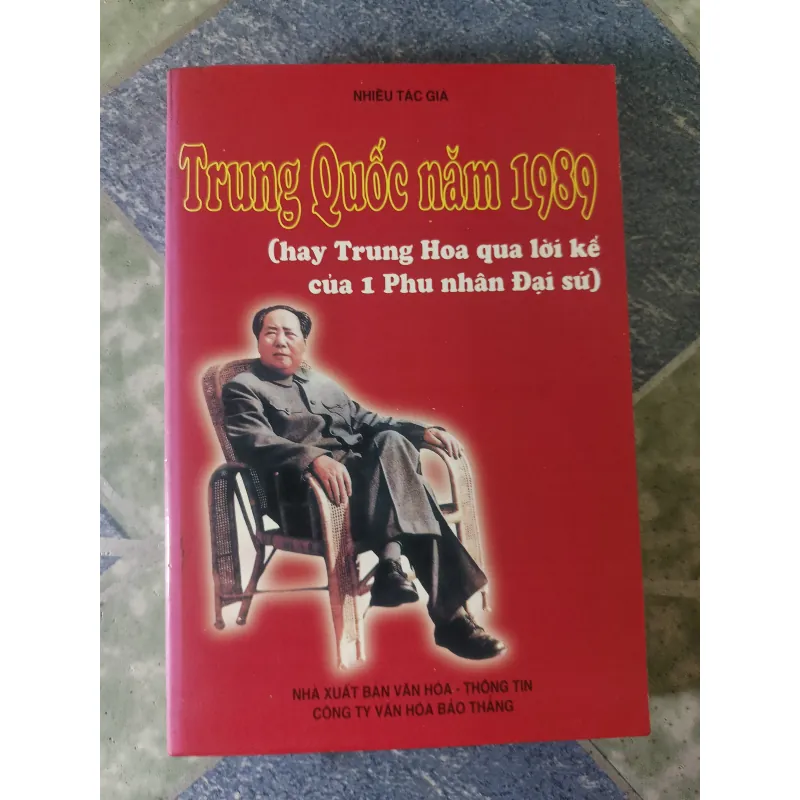 Trung Quốc năm 1989 ( hay Trung Hoa qua lời kể của 1 Phu nhân Đại xứ) - Nhiều tác giả 740694