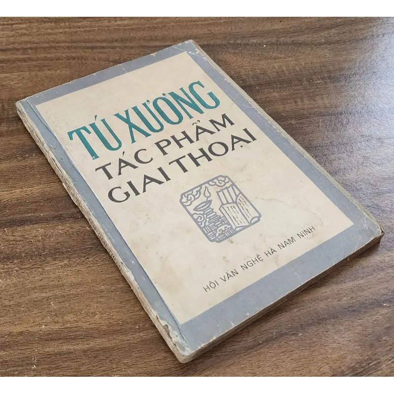 TÚ XƯƠNG - Tác phẩm và giai thoại (Hội Văn Nghệ Hà Nam Ninh) 706950