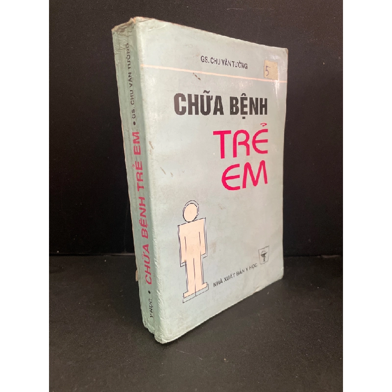 Chữa bệnh trẻ em mới 70% bẩn bìa, ố vàng, có vệt nước, tróc gáy nhẹ 1997 GS. Chu Văn Tường HCM3004 SỨC KHỎE - THỂ THAO Blogmeo 27525 513360