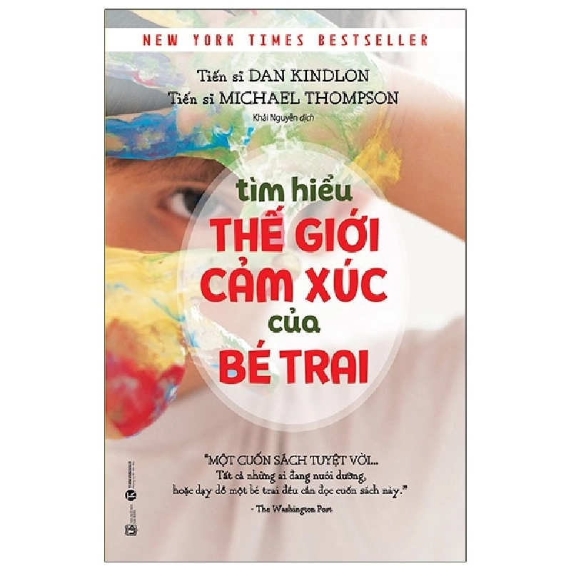 Tìm hiểu Thế Giới cảm xúc bé trai - Dan Kindlon, PhD và Michael Thompson 2020 New 100% HCM.PO 28639