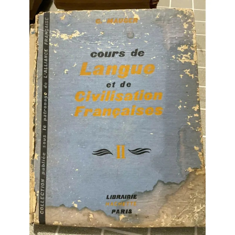 G . MAUGER ; cours de Langue et de Civilisation Françaises 556201