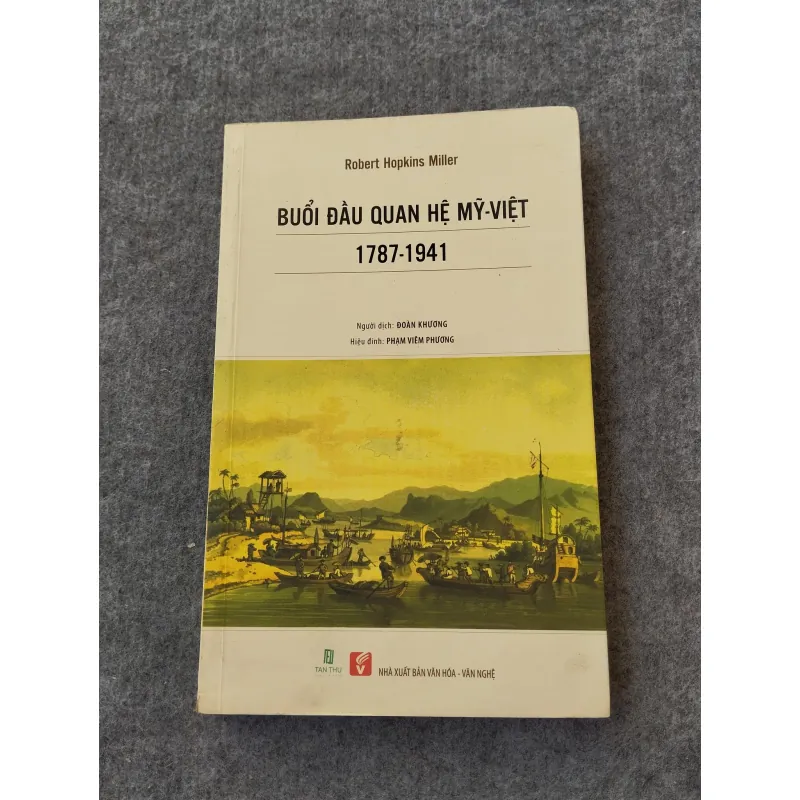 BUỔI ĐẦU QUAN HỆ MỸ - VIỆT 1787 - 1941 697751