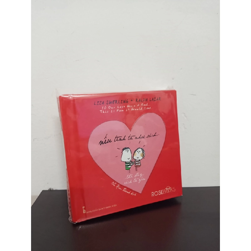 Nếu Tình Ta Như Sách... Thì Đây, Cách Ta Yêu (Bìa Cứng) - Lisa Swerling, Ralph Lazar New 95% HCM.ASB0502 341643