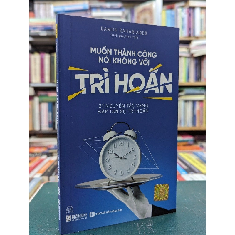 Muốn thành công nói không với trì hoãn - Damon Zahariades 121428