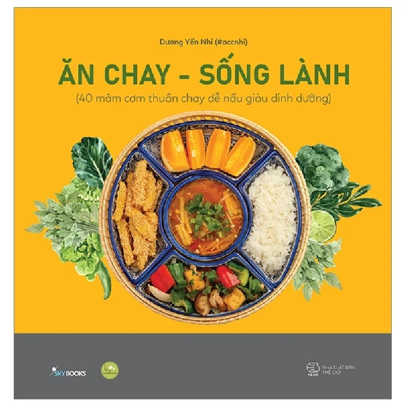 Ăn Chay - Sống Lành (Bìa Cứng) - Dương Yến Nhi 281089