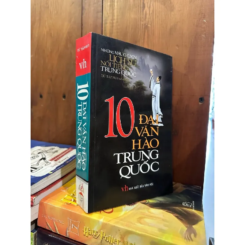 10 Đại văn hào Trung Quốc - Từ Tập Huy chủ biên 602587