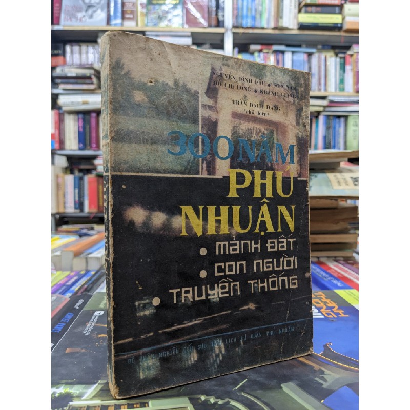 300 năm Phú Nhuận - Trần Bạch Đằng ( Chủ biên ) 59922