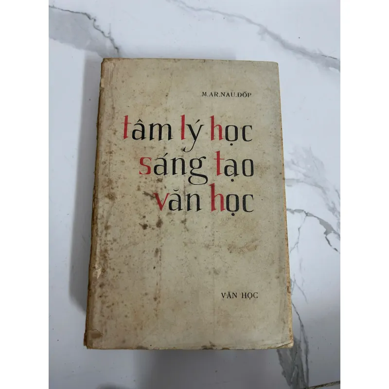 Tâm Lý Học Sáng Tạo Văn Học – M. Arnauldòp – NXB Văn Học 718170
