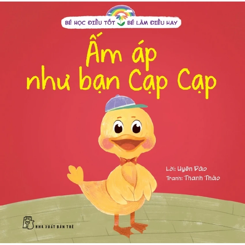 Bé Học Điều Tốt - Bé Làm Điều Hay - Ấm Áp Như Bạn Cạp Cạp - Uyên Đào, Thanh Thảo 331654