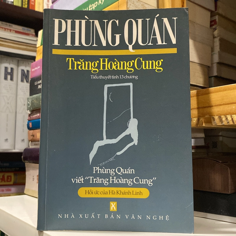 TRĂNG HOÀNG CUNG, TIỂU THUYẾT TÌNH 13 CHƯƠNG (XB 2007) 546988
