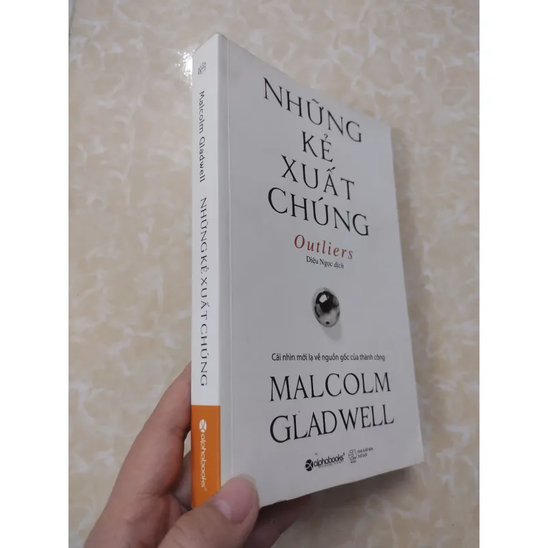 Sách: Những kẻ xuất chúng - TG: Malcolm Gladwell - Sách thật, còn mới đẹp 735093